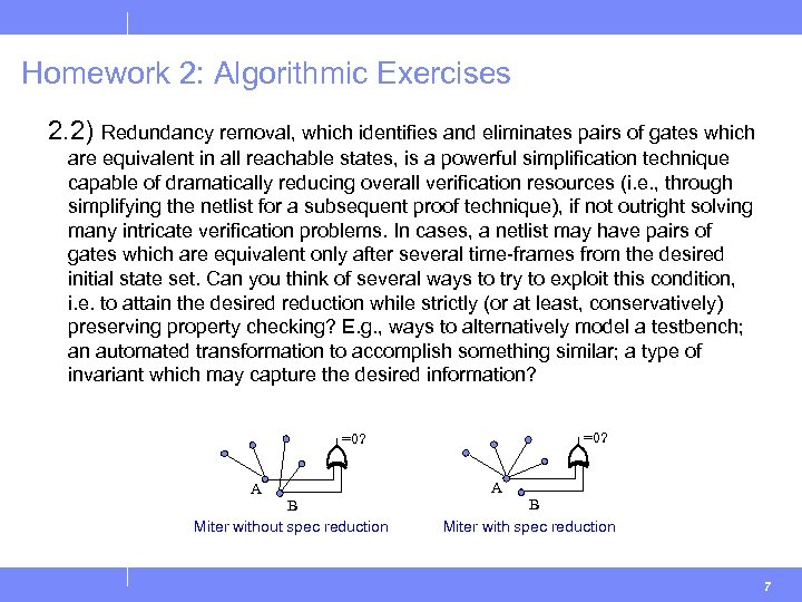Homework 2: Algorithmic Exercises 2. 2) Redundancy removal, which identifies and eliminates pairs of