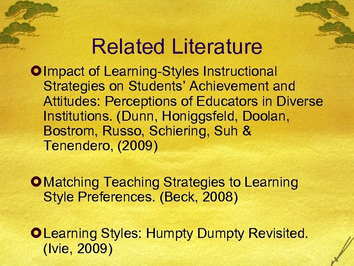 Related Literature £ Impact of Learning-Styles Instructional Strategies on Students’ Achievement and Attitudes: Perceptions