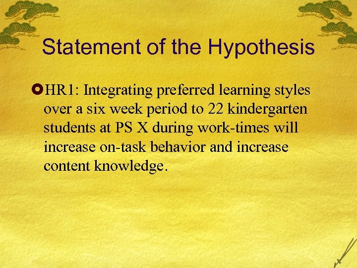 Statement of the Hypothesis £HR 1: Integrating preferred learning styles over a six week