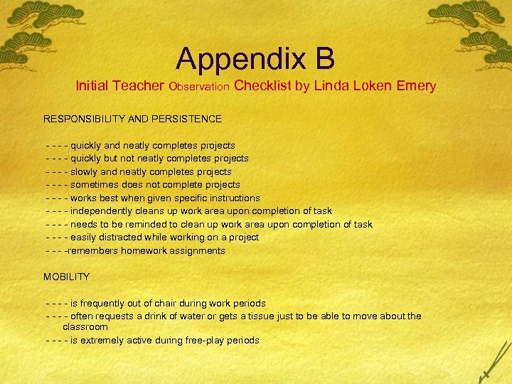 Appendix B Initial Teacher Observation Checklist by Linda Loken Emery RESPONSIBILITY AND PERSISTENCE -