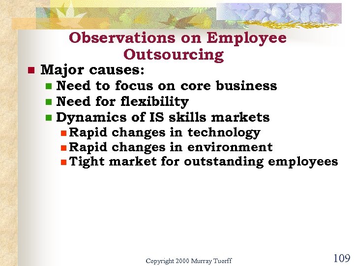 Observations on Employee Outsourcing n Major causes: n n n Need to focus on