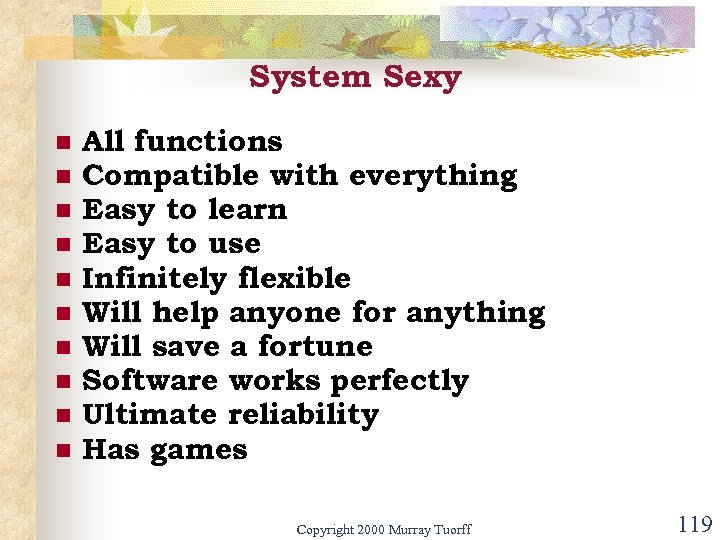 System Sexy n n n n n All functions Compatible with everything Easy to