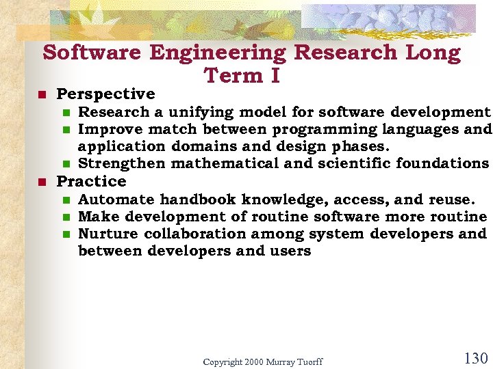 Software Engineering Research Long Term I n Perspective n n Research a unifying model