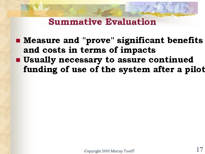 Summative Evaluation n n Measure and 