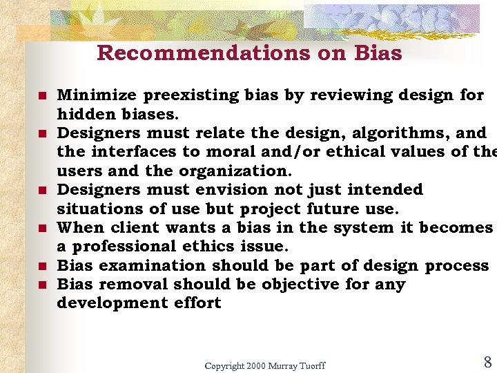 Recommendations on Bias n n n Minimize preexisting bias by reviewing design for hidden