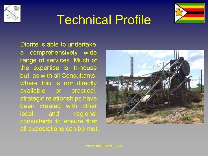 Technical Profile Diorite is able to undertake a comprehensively wide range of services. Much