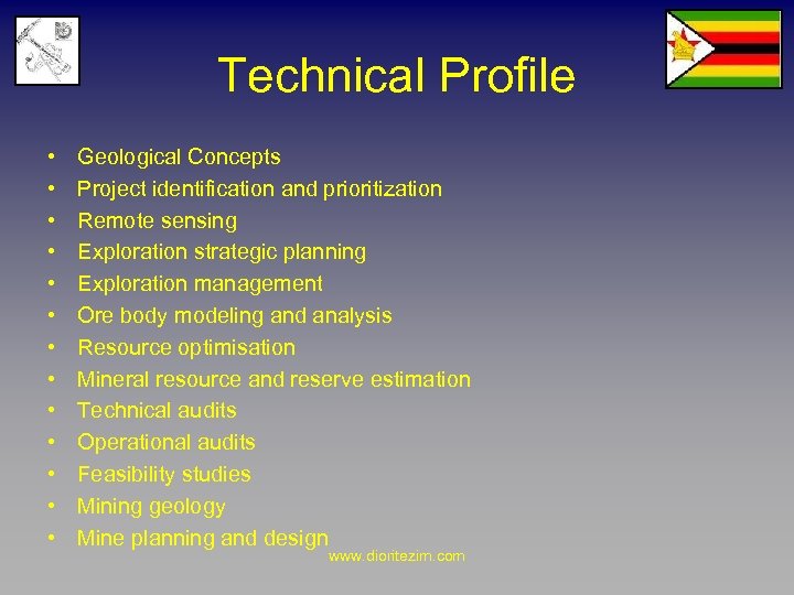 Technical Profile • • • • Geological Concepts Project identification and prioritization Remote sensing