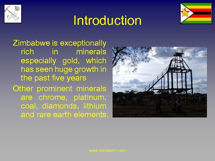 Introduction Zimbabwe is exceptionally rich in minerals especially gold, which has seen huge growth
