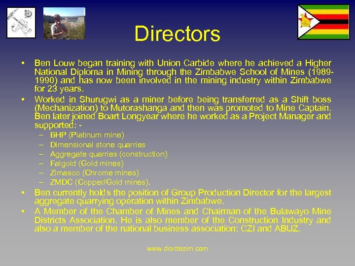 Directors • • Ben Louw began training with Union Carbide where he achieved a