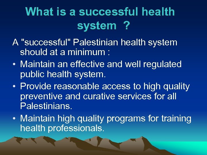 What is a successful health system ? A 