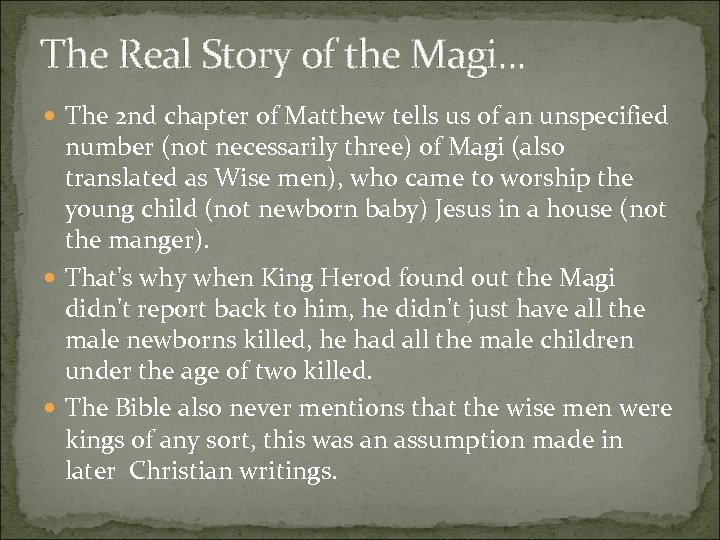 The Real Story of the Magi. . . The 2 nd chapter of Matthew