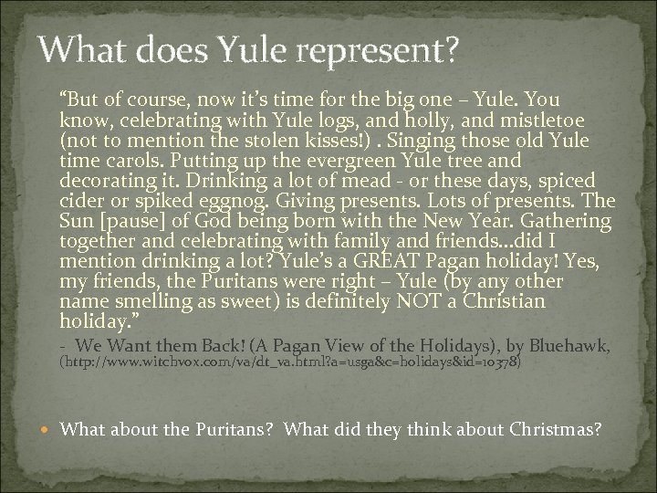 What does Yule represent? “But of course, now it’s time for the big one