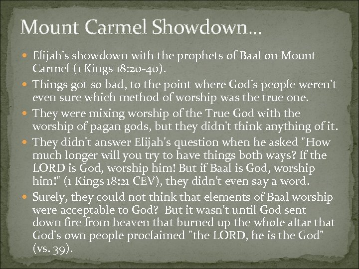 Mount Carmel Showdown. . . Elijah's showdown with the prophets of Baal on Mount