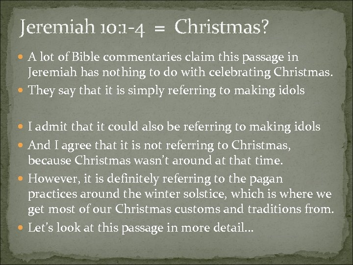 Jeremiah 10: 1 -4 = Christmas? A lot of Bible commentaries claim this passage