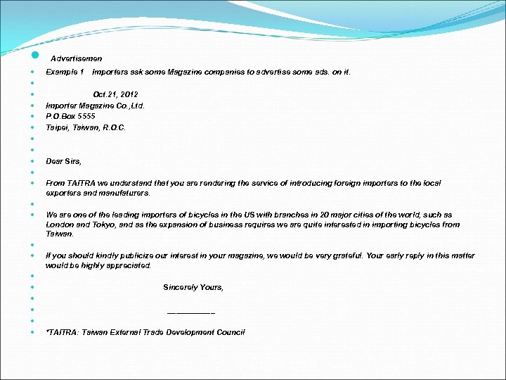  Advertisemen Example 1 Importers ask some Magazine companies to advertise some ads. on