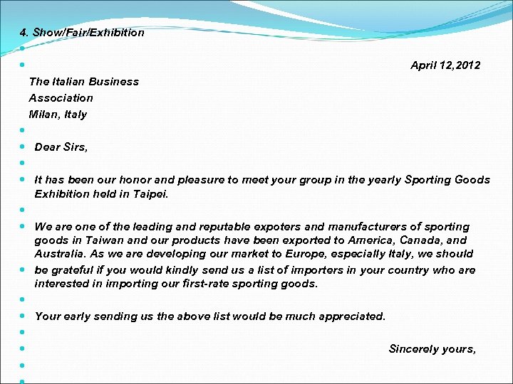 4. Show/Fair/Exhibition April 12, 2012 The Italian Business Association Milan, Italy Dear Sirs, It