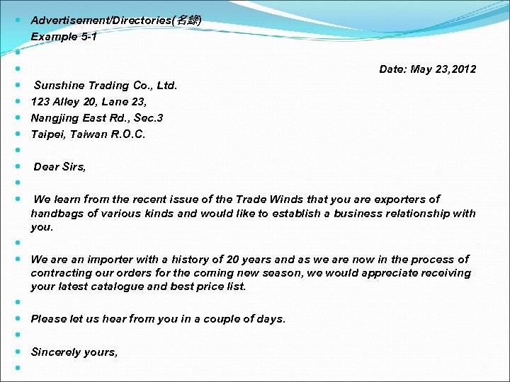  Advertisement/Directories(名錄) Example 5 -1 Date: May 23, 2012 Sunshine Trading Co. , Ltd.