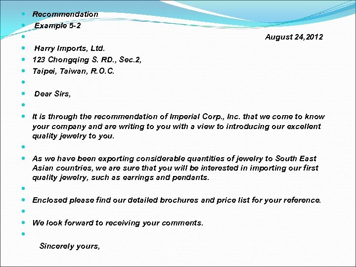 Recommendation Example 5 -2 August 24, 2012 Harry Imports, Ltd. 123 Chongqing S. RD.