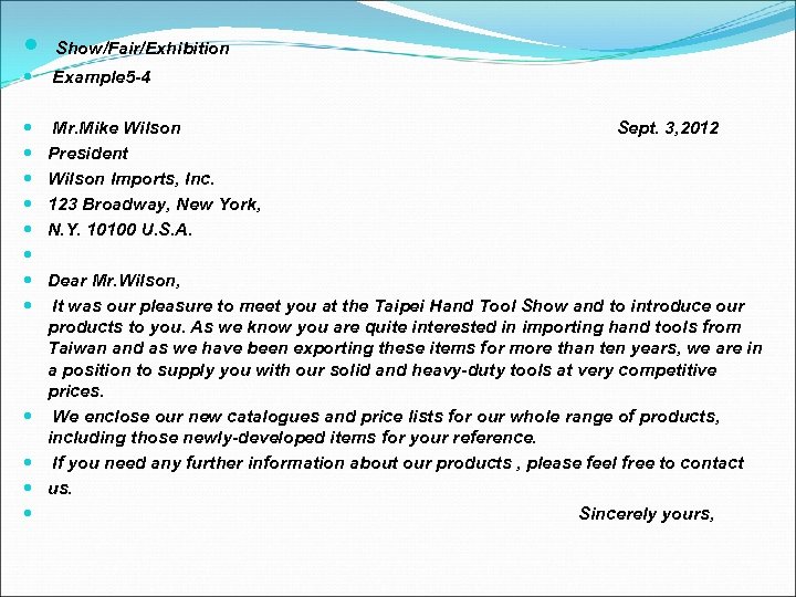  Show/Fair/Exhibition Example 5 -4 Mr. Mike Wilson Sept. 3, 2012 President Wilson Imports,