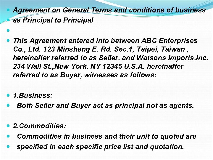  Agreement on General Terms and conditions of business as Principal to Principal This