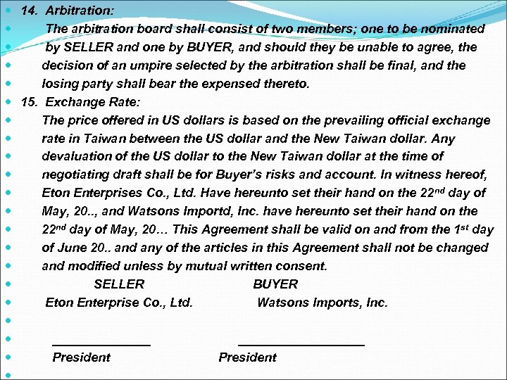  14. Arbitration: The arbitration board shall consist of two members; one to be