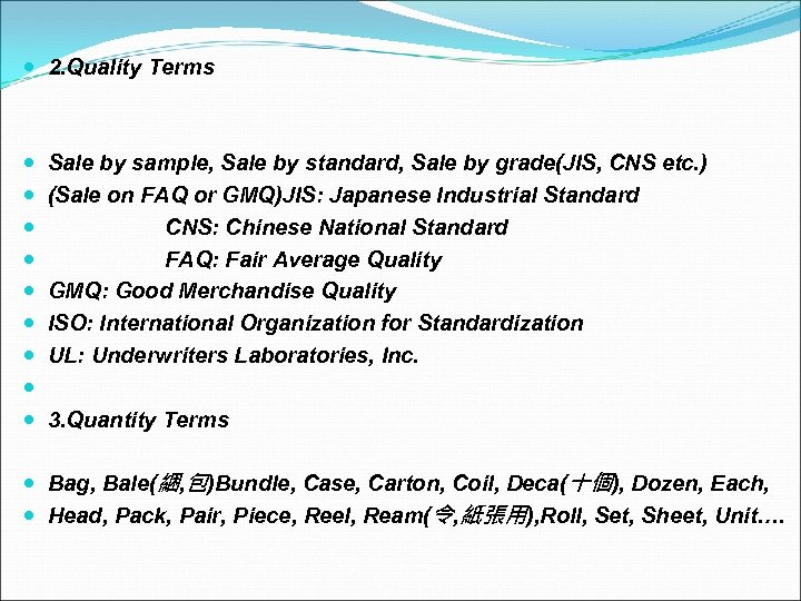  2. Quality Terms Sale by sample, Sale by standard, Sale by grade(JIS, CNS