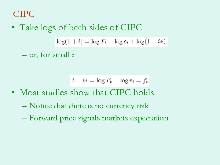 CIPC • Take logs of both sides of CIPC – or, for small i