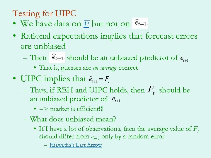 Testing for UIPC • We have data on F but not on • Rational