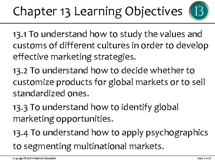 Chapter 13 Learning Objectives 13. 1 To understand how to study the values and
