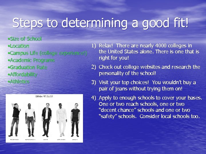 Steps to determining a good fit! • Size of School 1) Relax! There are