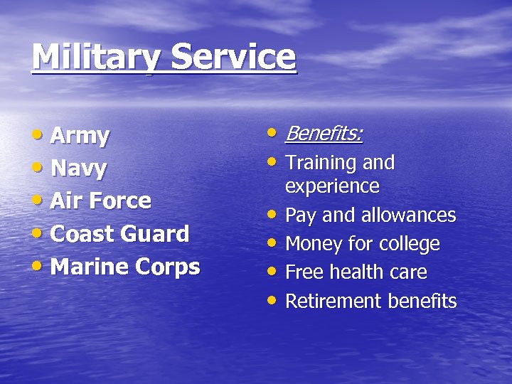 Military Service • Army • Navy • Air Force • Coast Guard • Marine