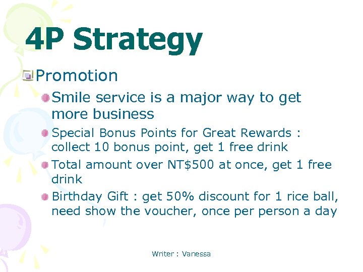 4 P Strategy Promotion Smile service is a major way to get more business