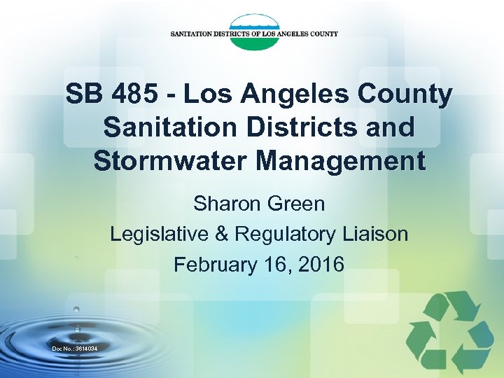 SB 485 - Los Angeles County Sanitation Districts and Stormwater Management Sharon Green Legislative