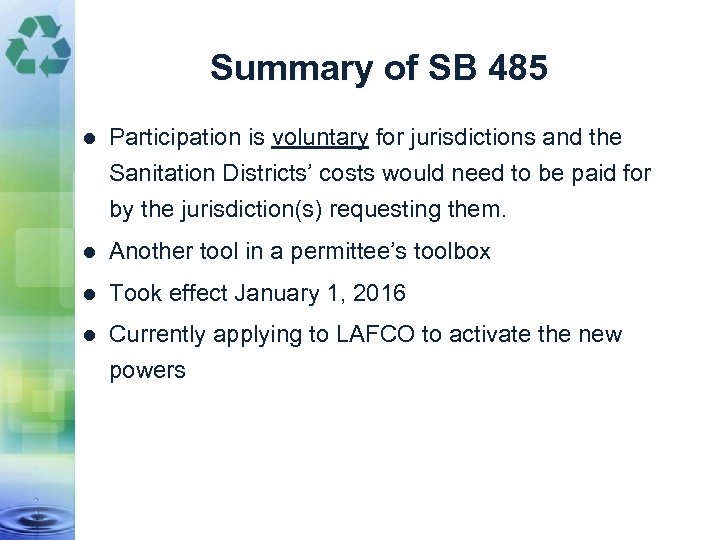 Summary of SB 485 Participation is voluntary for jurisdictions and the Sanitation Districts’ costs