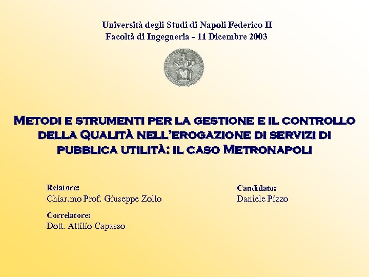 Università degli Studi di Napoli Federico II Facoltà di Ingegneria - 11 Dicembre 2003