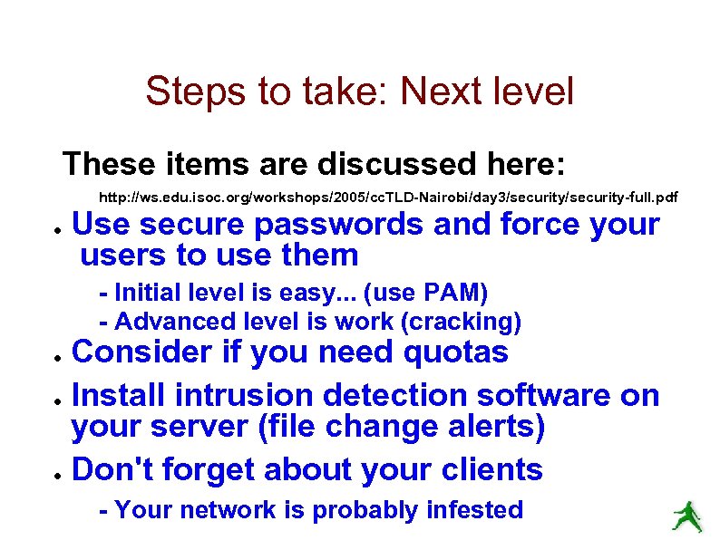 Steps to take: Next level These items are discussed here: http: //ws. edu. isoc.