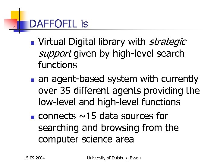 DAFFOFIL is n n n Virtual Digital library with strategic support given by high-level