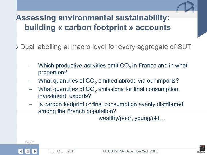 Assessing environmental sustainability: building « carbon footprint » accounts › Dual labelling at macro