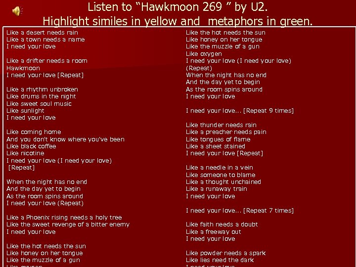 Listen to “Hawkmoon 269 ” by U 2. Highlight similes in yellow and metaphors