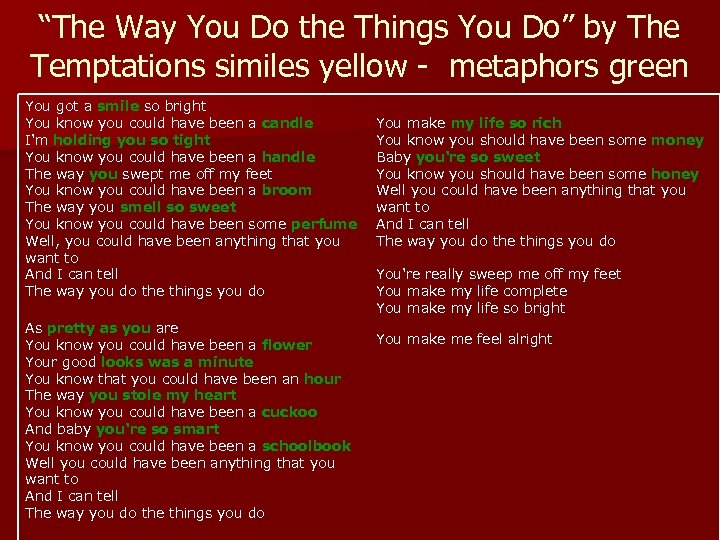 “The Way You Do the Things You Do” by The Temptations similes yellow -