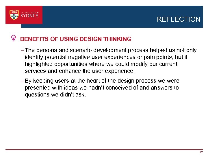 REFLECTION BENEFITS OF USING DESIGN THINKING - The persona and scenario development process helped