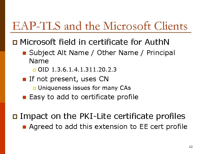 EAP-TLS and the Microsoft Clients p Microsoft field in certificate for Auth. N n