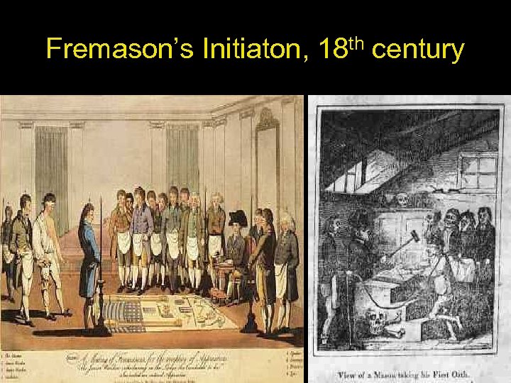 Fremason’s Initiaton, 18 th century 