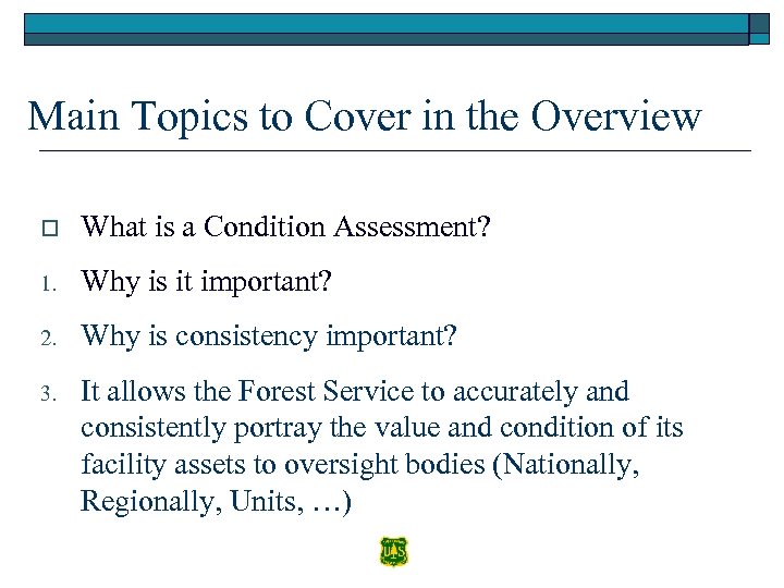 Main Topics to Cover in the Overview o What is a Condition Assessment? 1.