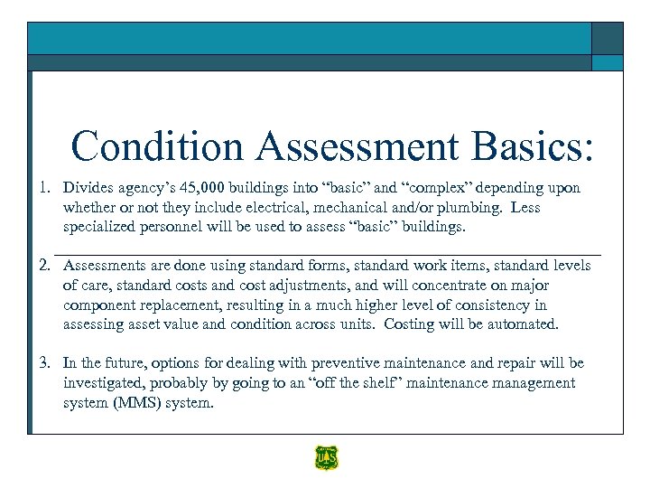 Condition Assessment Basics: 1. Divides agency’s 45, 000 buildings into “basic” and “complex” depending