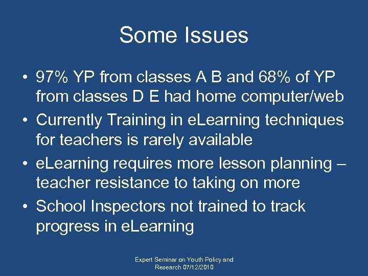 Some Issues • 97% YP from classes A B and 68% of YP from