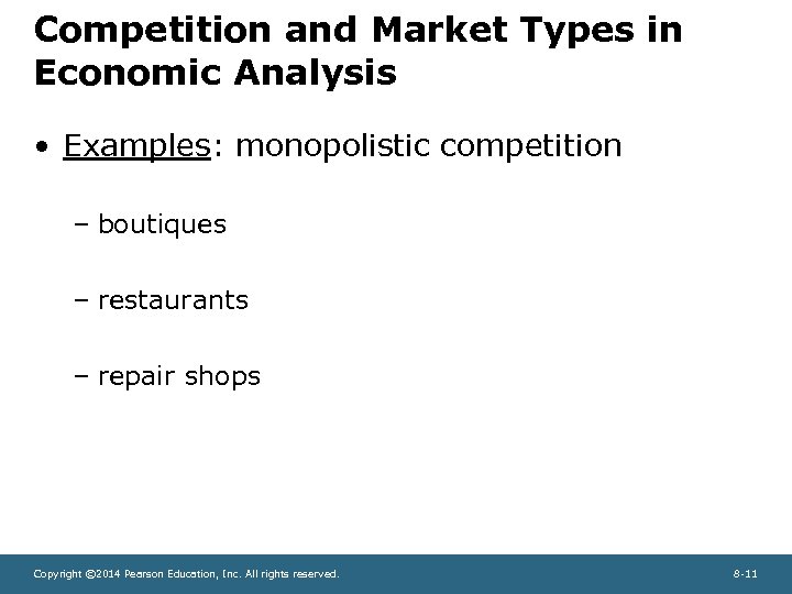 Competition and Market Types in Economic Analysis • Examples: monopolistic competition – boutiques –