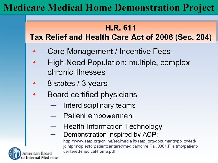 Medicare Medical Home Demonstration Project H. R. 611 Tax Relief and Health Care Act
