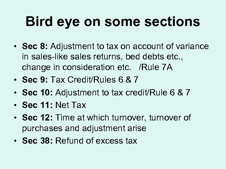 Bird eye on some sections • Sec 8: Adjustment to tax on account of