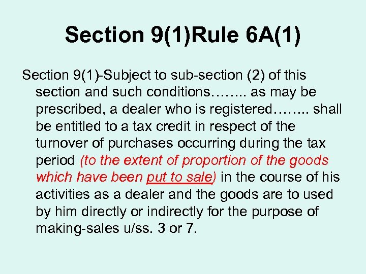 Section 9(1)Rule 6 A(1) Section 9(1)-Subject to sub-section (2) of this section and such